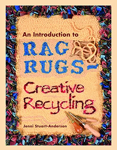 An Introduction to Rag Rugs - Creative Recycling (Crafts)