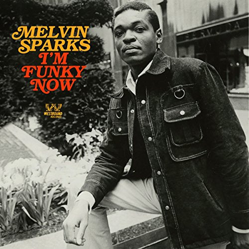 Album cover for Melvin Sparks’ “I’m Funky Now” featuring a portrait of the artist.