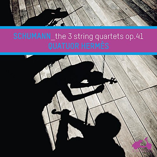 HERMES QUARTET - SCHUMANN 3 STRING QUARTETS OP [CD]