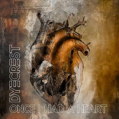 Dyecrest - Once I Had A Heart [CD]