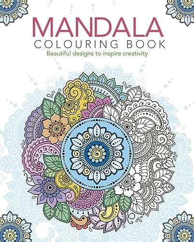 The Mandala Colouring Book: Beautiful Designs to Inspire Creativity (Arcturus Creative Colouring)