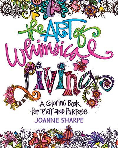 The Art of Whimsical Living: A Coloring Book for Bringing More Color into Every Day (Colouring Books)