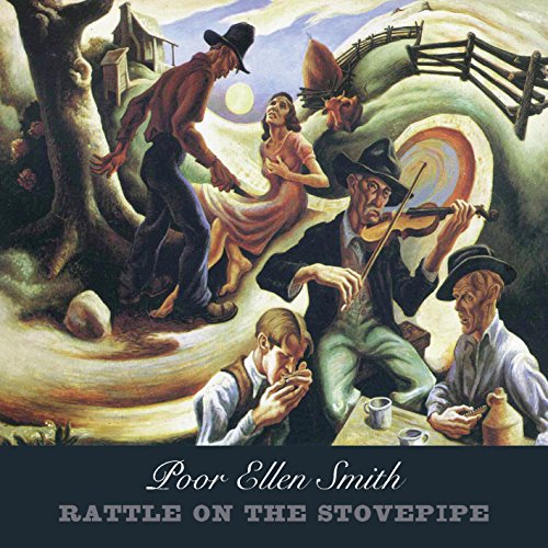 Rattle On The Stovepipe - Poor Ellen Smith [CD]
