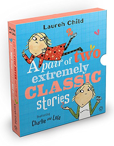 Charlie and Lola: Classic Gift Slipcase: A Pair of Two Extremely Classic Stories