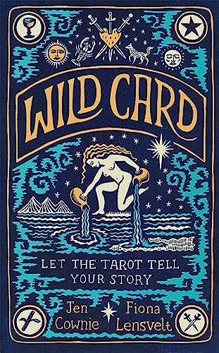 Wild Card: Let the Tarot Tell Your Story