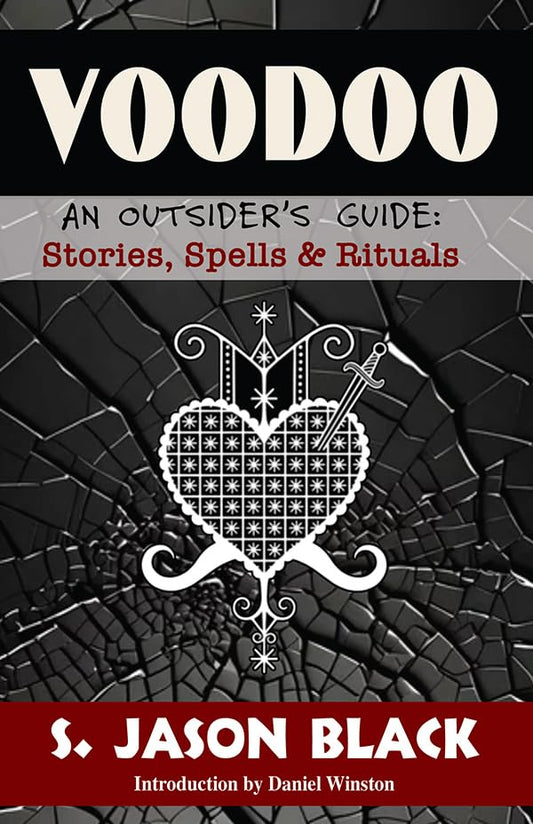 Voodo : An Outsider's Guide: Stories, Spells, & Rituals