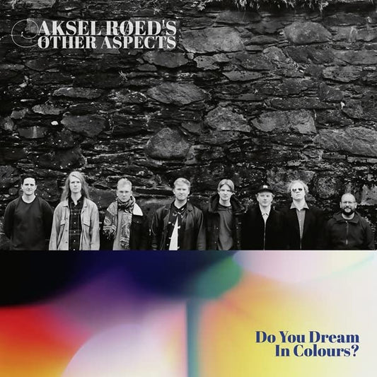 Aksel Røed’s Other Aspects - Do You Dream In Colours? [CD]