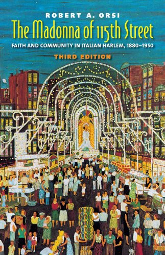 The Madonna of 115th Street: Faith and Community in Italian Harlem