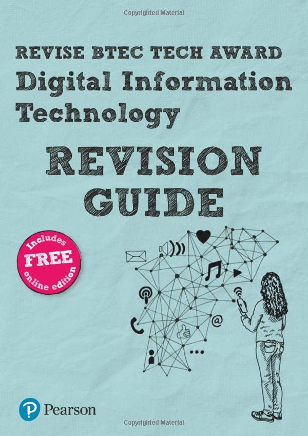 Pearson REVISE BTEC Tech Award Digital Information Technology Revision Guide: (with free online Revision Guide) for home learning, 2021 assessments ... Tech Award in Digital Information Technology)
