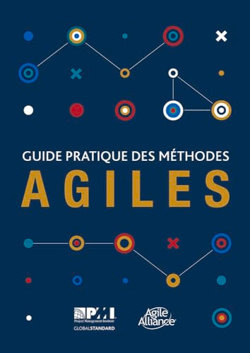 Guide pratique des mathodes Agiles (French edition of Agile practice guide)
