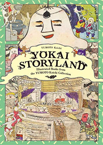 Yokai Storyland: Illustrated Books from the Yumoto Koichi Collection (Pie Yokai Festival)