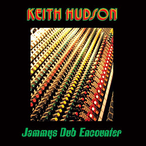 Vinyl record cover: Keith Hudson’s “Jammys Dub Encounter” with mixing board image.