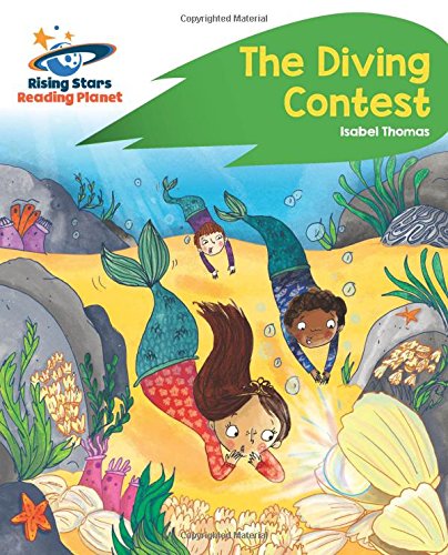Reading Planet - The Diving Contest - Green: Rocket Phonics (Rising Stars Reading Planet)
