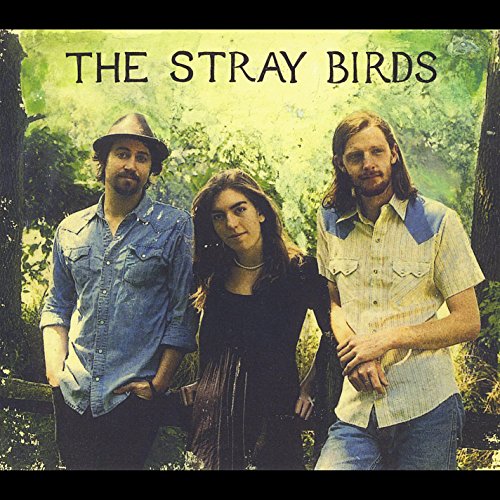 Stray Birds - The Stray Birds [CD]