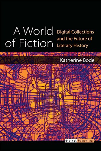 A World of Fiction : Digital Collections and the Future of Literary History
