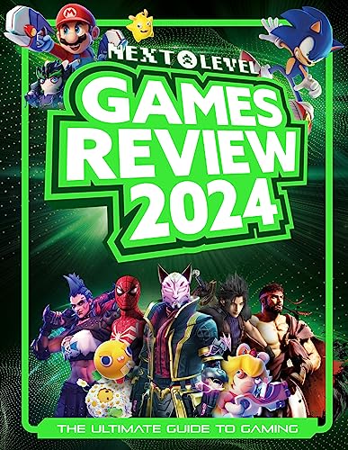Next Level Games Review 2024: A bumper, illustrated, and annual gaming guide for teens and adults, packed with over 150 video games, plus a special eSports chapter!