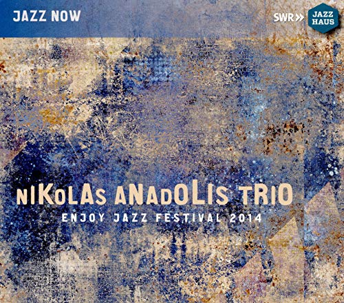 Nikolas Anadolis Trio - Nikolas Anadolis Trio: Enjoy Jazz Festival 2014 [CD]