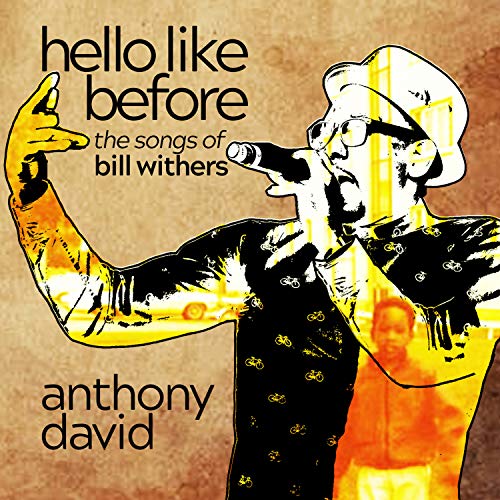 Anthony David - Hello Like Before: The Songs Of Bill Withers [CD]