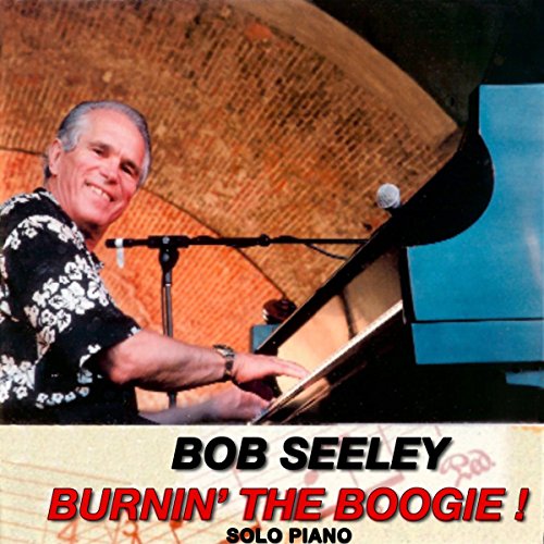 Bob Seeley - Burnin' The Boogie [CD]