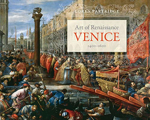 Art of Renaissance Venice, 1400--1600