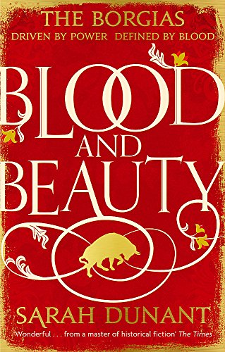 Red book cover with gold text: “Blood and Beauty” by Sarah Dunant.