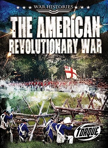 The American Revolutionary War (War Histories)