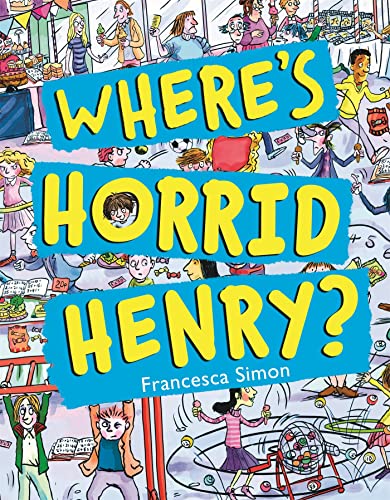 Where's Horrid Henry? by Francesca Simon (Paperback, 2017)