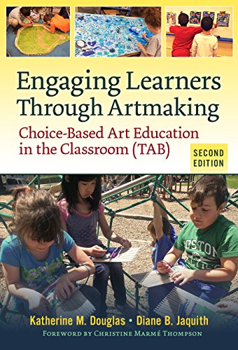 Engaging Learners Through Artmaking: Choice-Based Art Education in the Classroom (Tab) (Teachers College Press)