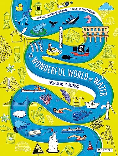 The Wonderful World of Water: From Dams to Deserts