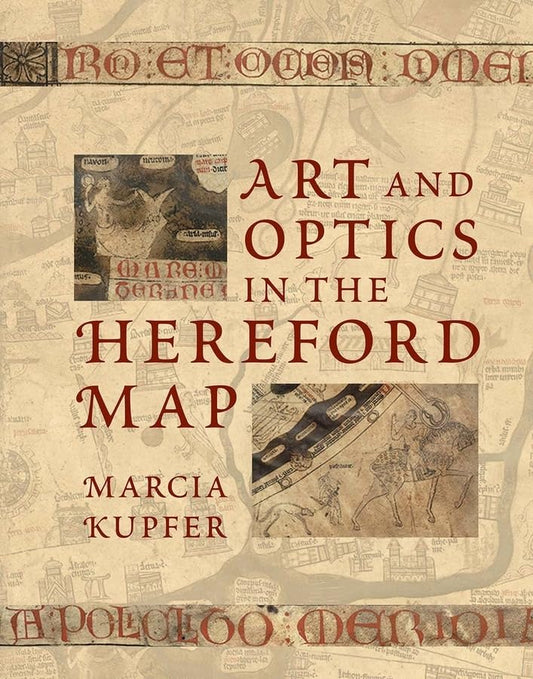 Art and Optics in the Hereford Map: An English Mappa Mundi