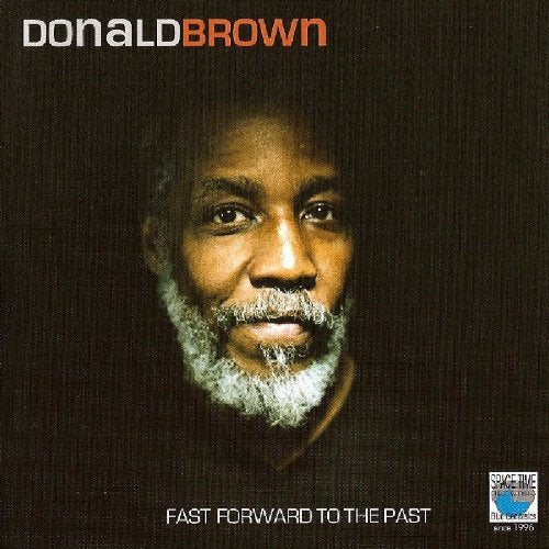 Donald Brown - Fast Forward to the Past [CD]