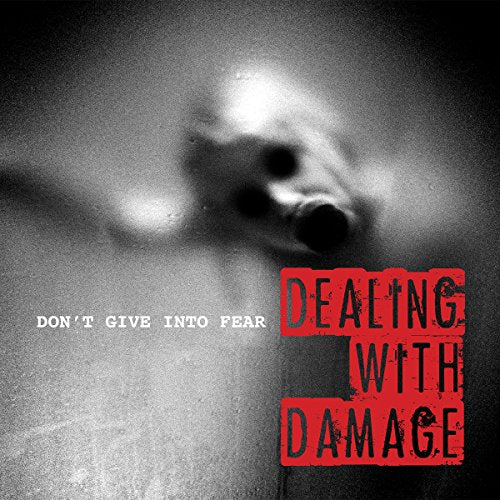 Dealing With Damage - Don't Give In To Fear [7"] [VINYL]