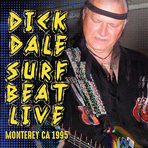 Dick Dale - Surf Beat Live… Monterey CA 1995 [CD]