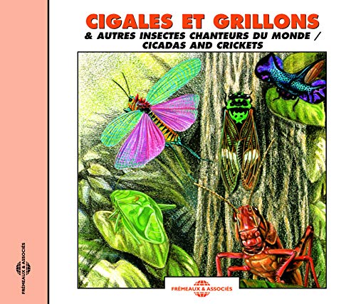 Cigales, Grillons & Autres Insectes Chanteurs Du Monde - Sounds of Nature: Cicadas and Crickets [CD]