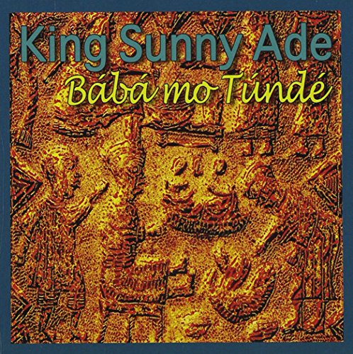 Ade King Sunny - Baba Mo Tunde [CD]