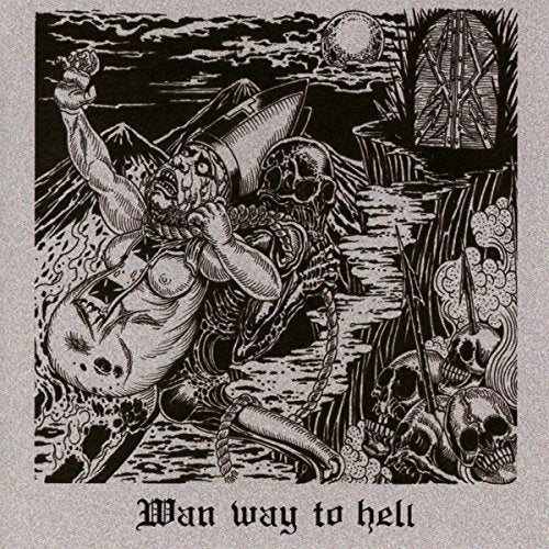 Wan - Wan Way To Hell [CD]