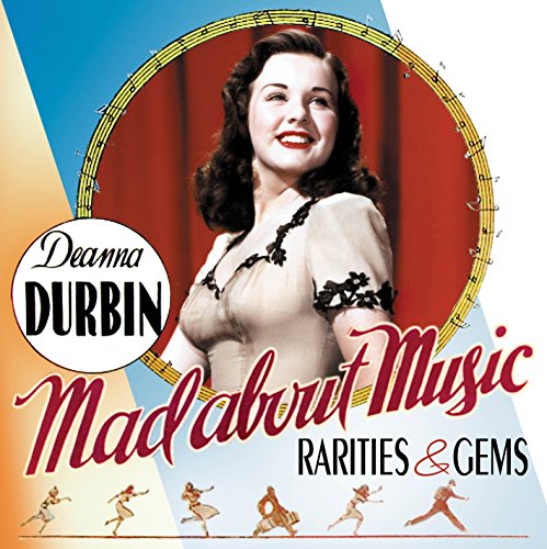 Deanna Durbin - Mad About Music: Rarities & Gems [CD]