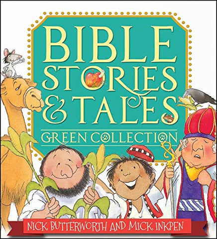 Bible Stories & Tales Green Collection (Nick Butterworth & Mick Inkpen)