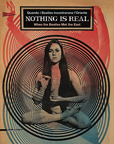 Nothing is Real: When the Beatles Met the East
