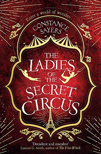 The Ladies of the Secret Circus: enter a world of wonder with this spellbinding novel