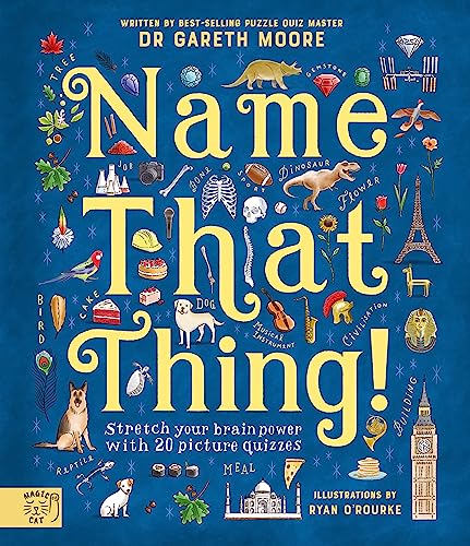 Name That Thing : Stretch your Brain Power with 20 Picture Quizzes