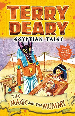 Egyptian Tales: The Magic and the Mummy (Terry Deary's Historical Tales)