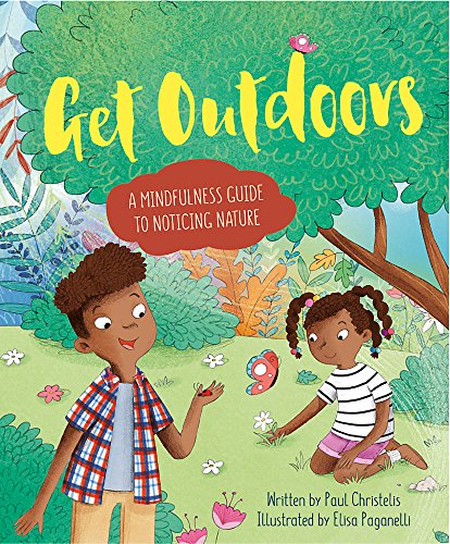 Get Outdoors: A Mindfulness Guide to Noticing Nature (Mindful Me)