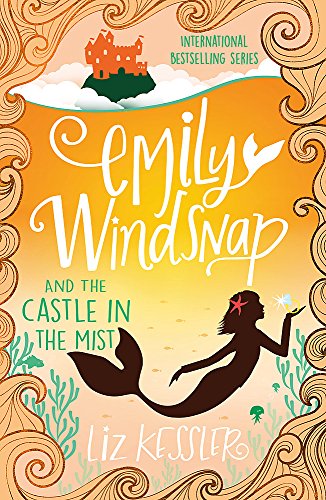 Emily Windsnap and the Castle in the Mist: Book 3