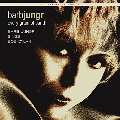 Barb Jungr - Every Grain Of Sand: Fifteenth Anniversary Edition [CD]