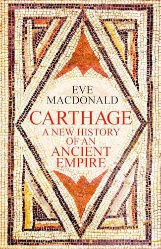 Carthage : A new history of an ancient empire