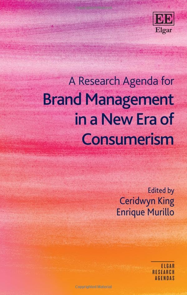 A Research Agenda for Brand Management in a New Era of Consumerism