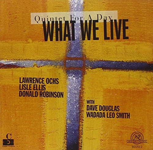 What We Live: Quintet For A Da - What We Live: Quintet for a Day [CD]