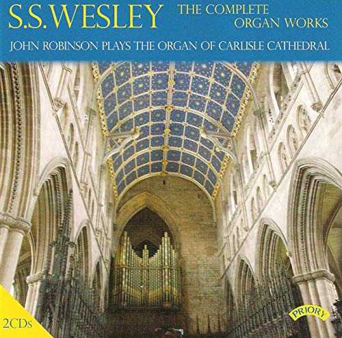 Various - The Complete Organ Works Of S.S. Wesley / Organ Of Carlisle Cathedral [CD]
