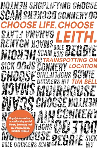 Choose Life. Choose Leith. : Trainspotting on Location